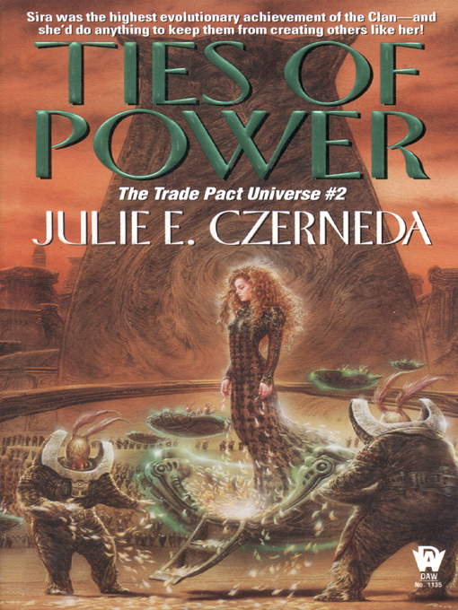 Title details for Ties of Power by Julie E. Czerneda - Available